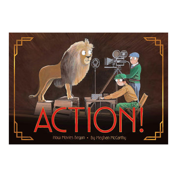 Illustrated cover of the book 'ACTION! How Movies Began' featuring a cartoon style image of a lion behind a movie camera with an illustrator and a photographer.